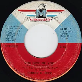 Bobby G. Rice - You Give Me You / Bring Your Love To Me Softly