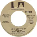 7inch Vinyl Single - Bobby Goldsboro - And I Love You So