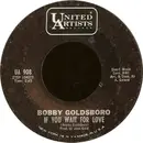 7'' - Bobby Goldsboro - If You Wait For Love / If You've Got A Heart