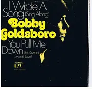 7'' - Bobby Goldsboro - I Wrote A Song ( Sing Along )