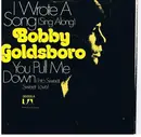 7'' - Bobby Goldsboro - I Wrote A Song ( Sing Along )