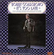 Bobby Goldsboro - It's Too Late