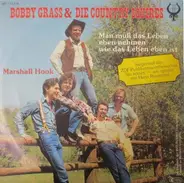 Bobby Grass & Country Squires, Die - Man Muß Das Leben Eben Nehmen Wie Das Leben Eben Ist