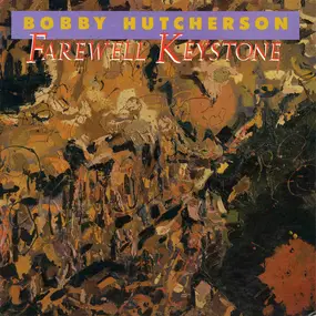 Bobby Hutcherson - Farewell Keystone