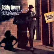 Bobby Jimmy & the Critters - Hip Hop Prankster