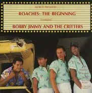 Bobby Jimmy And The Critters - Roaches: The Beginning