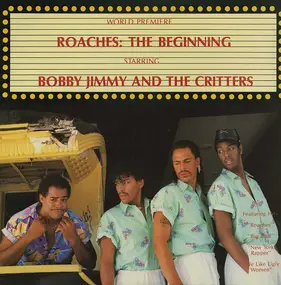 Bobby Jimmy & the Critters - Roaches: The Beginning