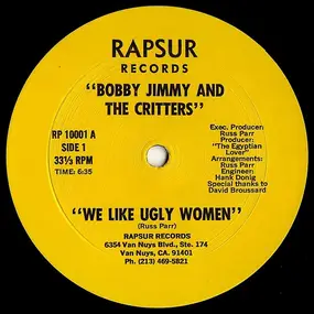 Bobby Jimmy & the Critters - We Like Ugly Women
