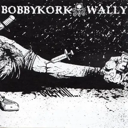 Bobbykork / Wally - Overkill...