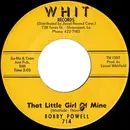 7'' - Bobby Powell - That Little Girl Of Mine - Yellow Label