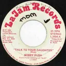 7'' - Bobby Rush - Talk To Your Daughter / Think