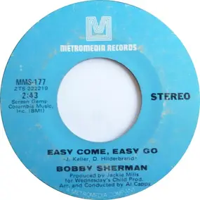 Bobby Sherman - Easy Come, Easy Go / July Seventeen