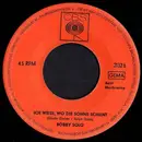 7'' - Bobby Solo - Du Hast Ja Tränen In Den Augen / Ich Weiss, Wo Die Sonne Scheint