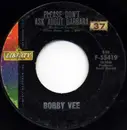 7'' - Bobby Vee - Please Don't Ask About Barbara / I Can't Say Goodbye