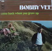 LP - Bobby Vee And The Strangers - Come Back When You Grow Up