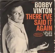 7'' - Bobby Vinton - There! I've Said It Again