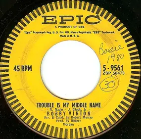 Bobby Vinton - Trouble Is My Middle Name