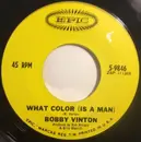 7'' - Bobby Vinton - What Color (Is A Man)
