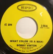 7'' - Bobby Vinton - What Color (Is A Man)