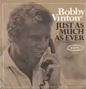 7'' - Bobby Vinton - Just As Much As Ever