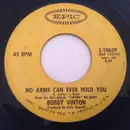 7'' - Bobby Vinton - No Arms Can Ever Hold You / I've Got That Lovin' Feelin' (Back Again)