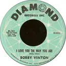 7'' - Bobby Vinton / Chuck & Johnny - I Love You The Way You Are / You're My Girl