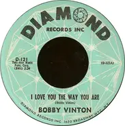 Bobby Vinton / Chuck & Johnny - I Love You The Way You Are / You Are My Girl