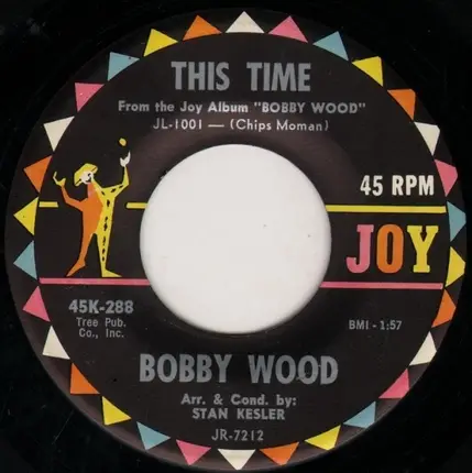 Bobby Wood - This Time / That's All I Need To Know