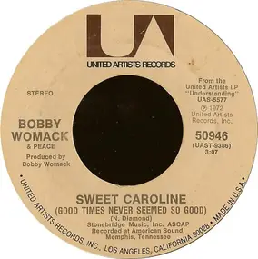 Bobby Womack - Sweet Caroline (Good Times Never Seemed So Good)