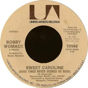 Bobby Womack - Sweet Caroline (Good Times Never Seemed So Good)