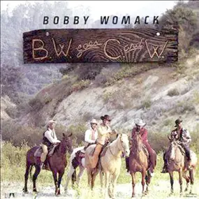 Bobby Womack - BW Goes C&W