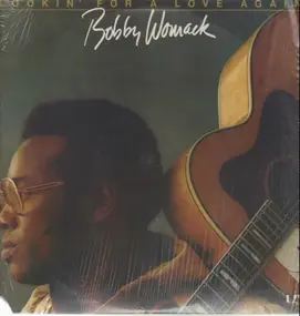 Bobby Womack - Lookin' for a Love Again