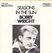 Bobby Wright - Seasons In The Sun / Live And Let Live