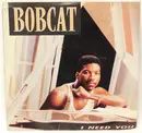 7inch Vinyl Single - Bobcat - I Need You