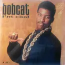 12inch Vinyl Single - Bobcat - I'm Cool