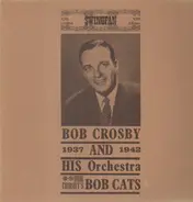 Bob Crosby - 1937 and 1942