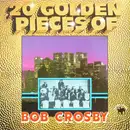 LP - Bob Crosby - 20 Golden Pieces Of Bob Crosby
