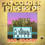 LP - Bob Crosby - 20 Golden Pieces Of Bob Crosby