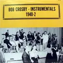 LP - Bob Crosby Orchestra - Bob Crosby - Instrumentals 1940-2