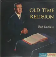 Bob Daniels - Old Time Religion