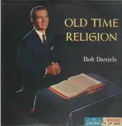 Bob Daniels - Old Time Religion