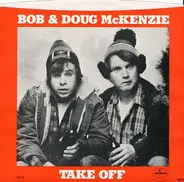 Bob & Doug McKenzie - Take Off