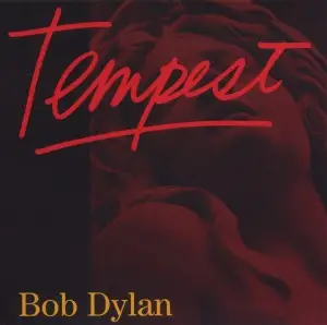 Bob Dylan - Tempest