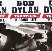 Bob Dylan - Together Through Life