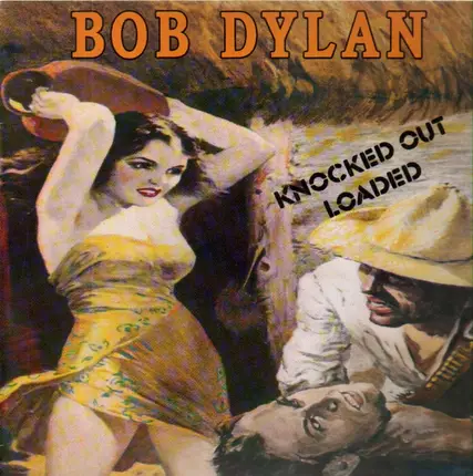 Bob Dylan - Knocked Out Loaded