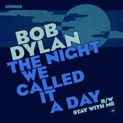 Bob Dylan - Night We Called IT A..