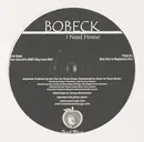 12inch Vinyl Single - Bobeck - I Need House