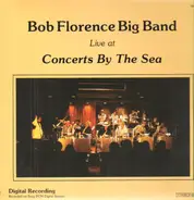 Bob Florence Big Band - Live at Concerts by the Sea