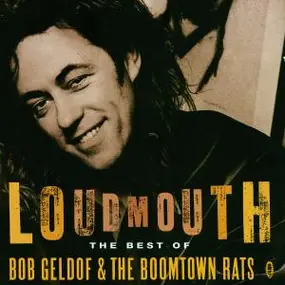 Bob Geldof - Loudmouth/The Best Of Bob Geldof
