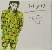 Bob Geldof - The Happy Club